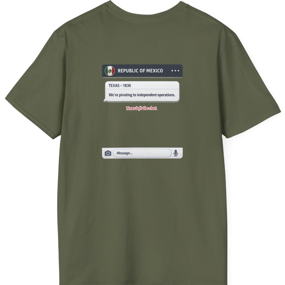 Texas Independence Group Chat Back Print T-Shirt - Military Green back
