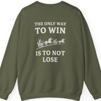 The Only Way To Win Back Print Sweatshirt - Military Green back
