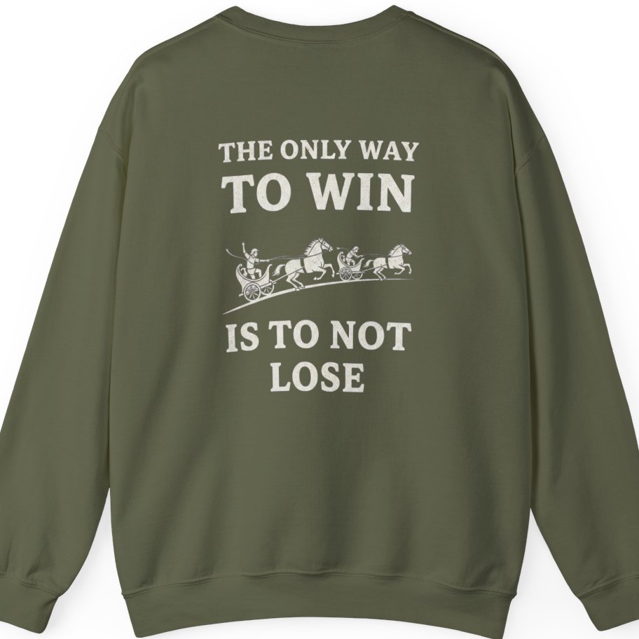 The Only Way To Win Back Print Sweatshirt - Military Green back