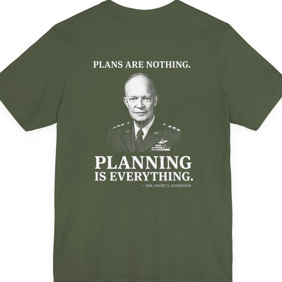 Eisenhower Planning Everything Back Print Premium Tee - Military Green back