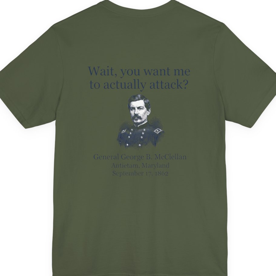 Mcclellan Antietam Attack Back Print Premium Tee - Military Green back