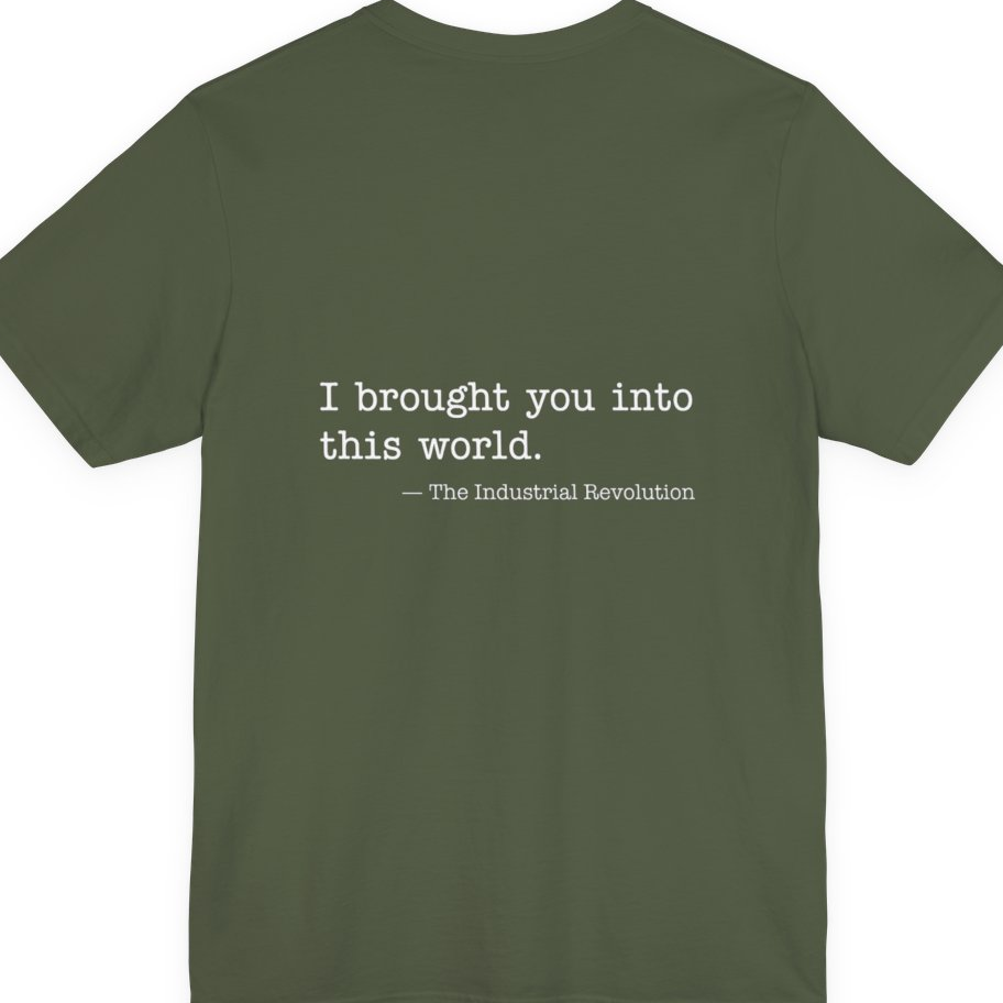 Industrial Revolution Quote Back Print Premium Tee - Military Green back