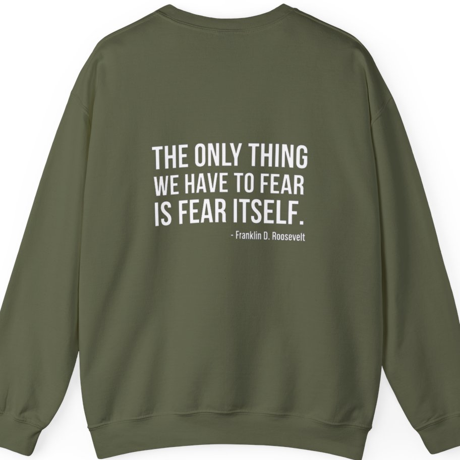 The Only Thing We Have Back Print Sweatshirt - Military Green back