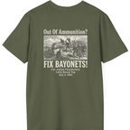Out of Ammunition Fix Bayonets Back Print T-Shirt - Military Green back