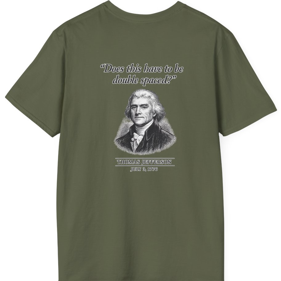 Thomas Jefferson Procrastination Double Spaced Back Print T-Shirt - Military Green back