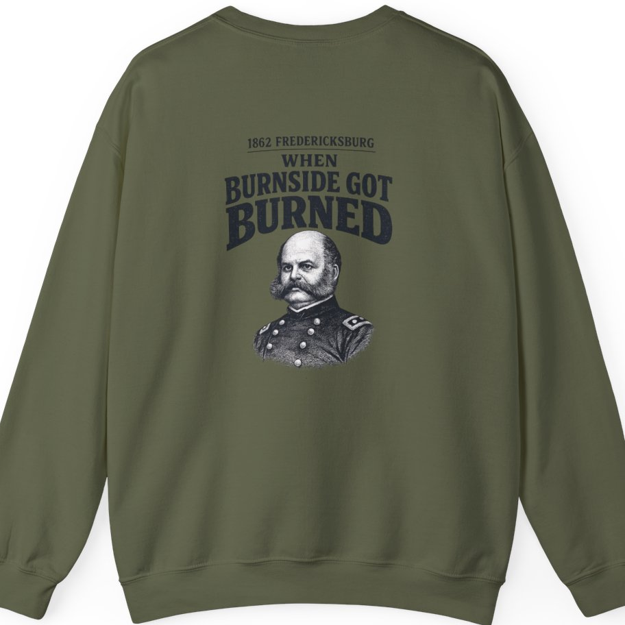 Fredericksburg Burnside Got Burned Vintage Back Print Sweatshirt - Military Green back