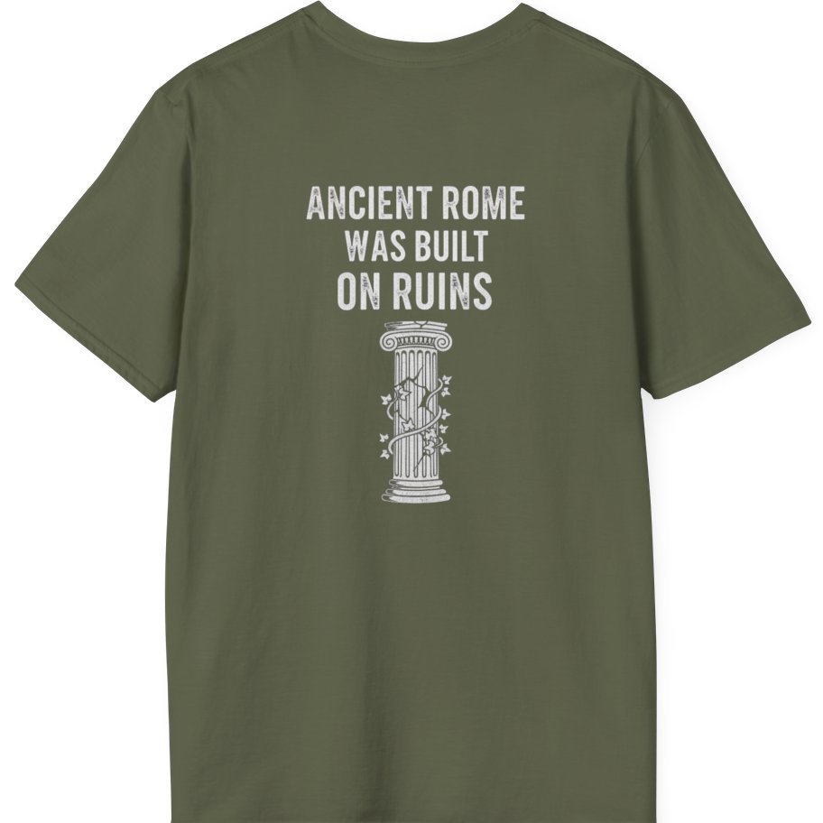 Ancient Rome Was Built On Back Print T-Shirt - Military Green back