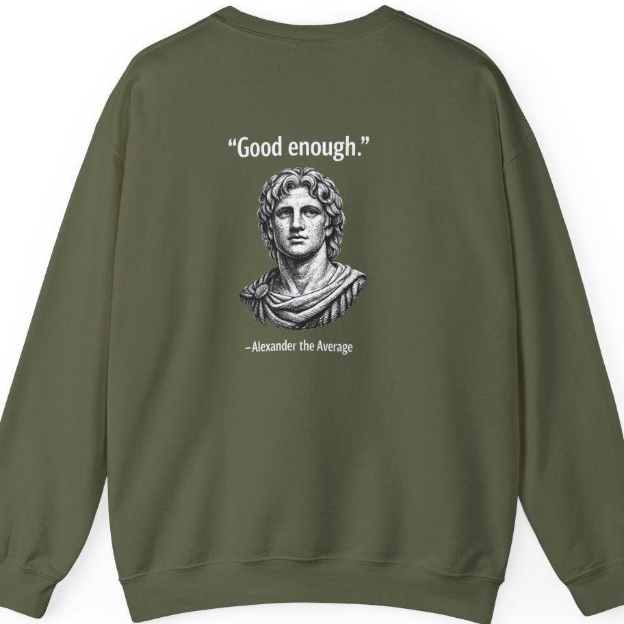 Alexander The Average Good Enough Back Print Sweatshirt - Military Green back