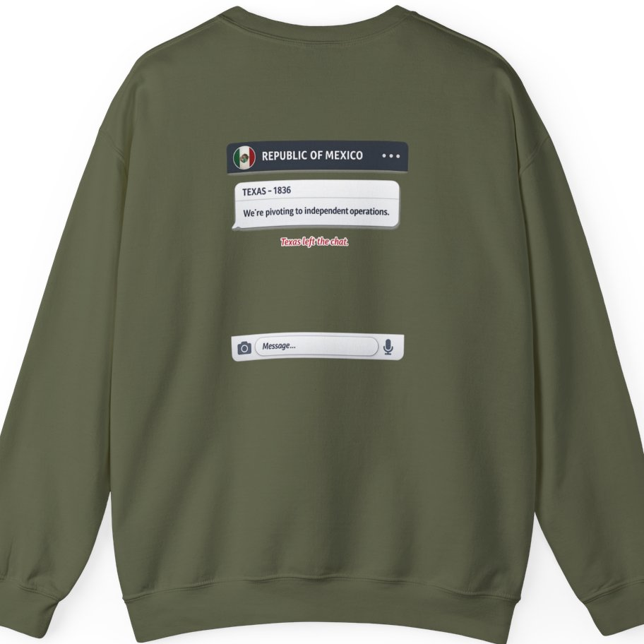 Texas Independence Group Chat Back Print Sweatshirt - Military Green back