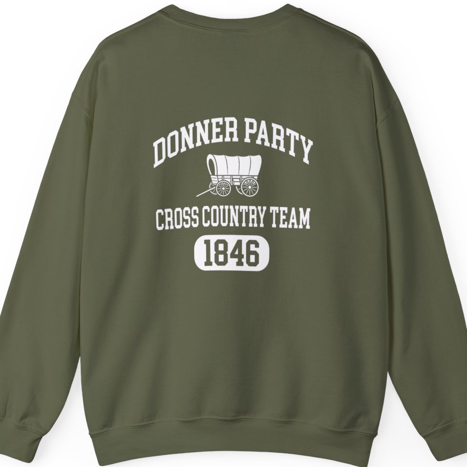 Donner Party Cross Country Team Back Print Sweatshirt - Military Green back
