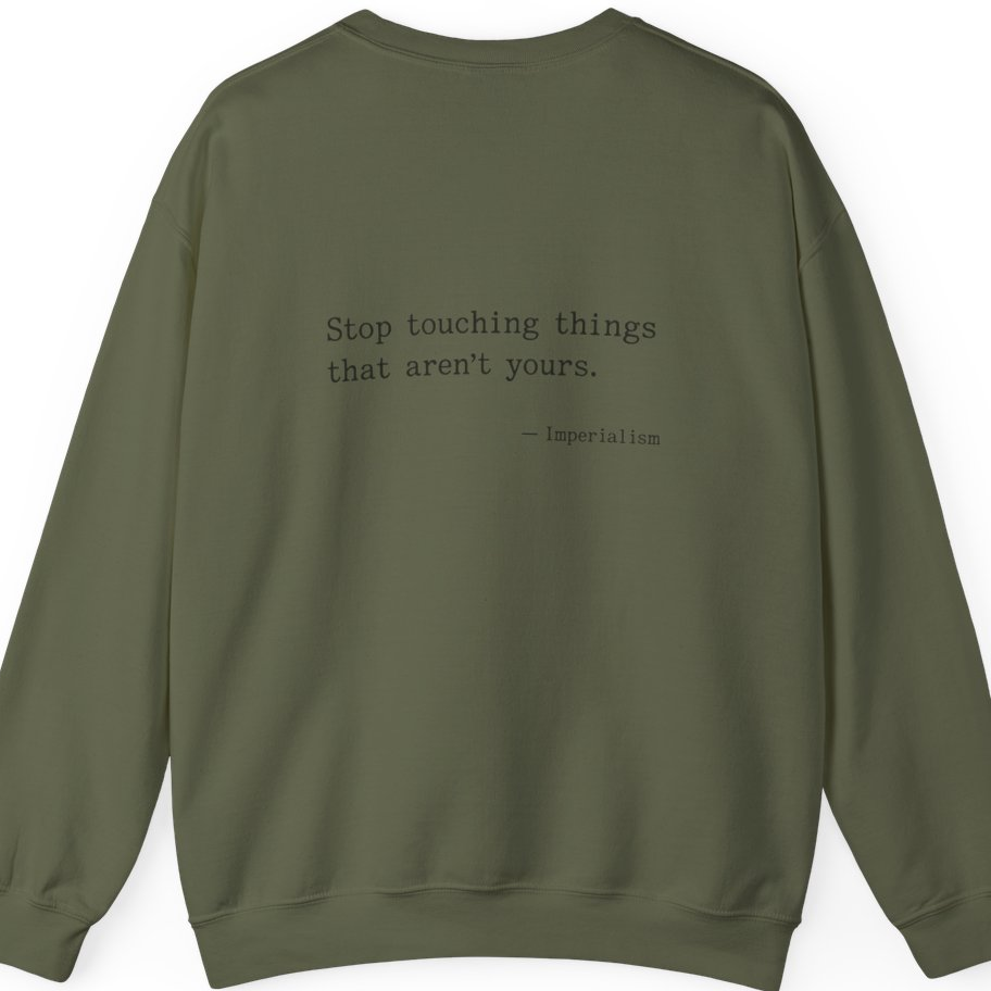 Imperialism Parental Warning Quote Back Print Sweatshirt - Military Green back