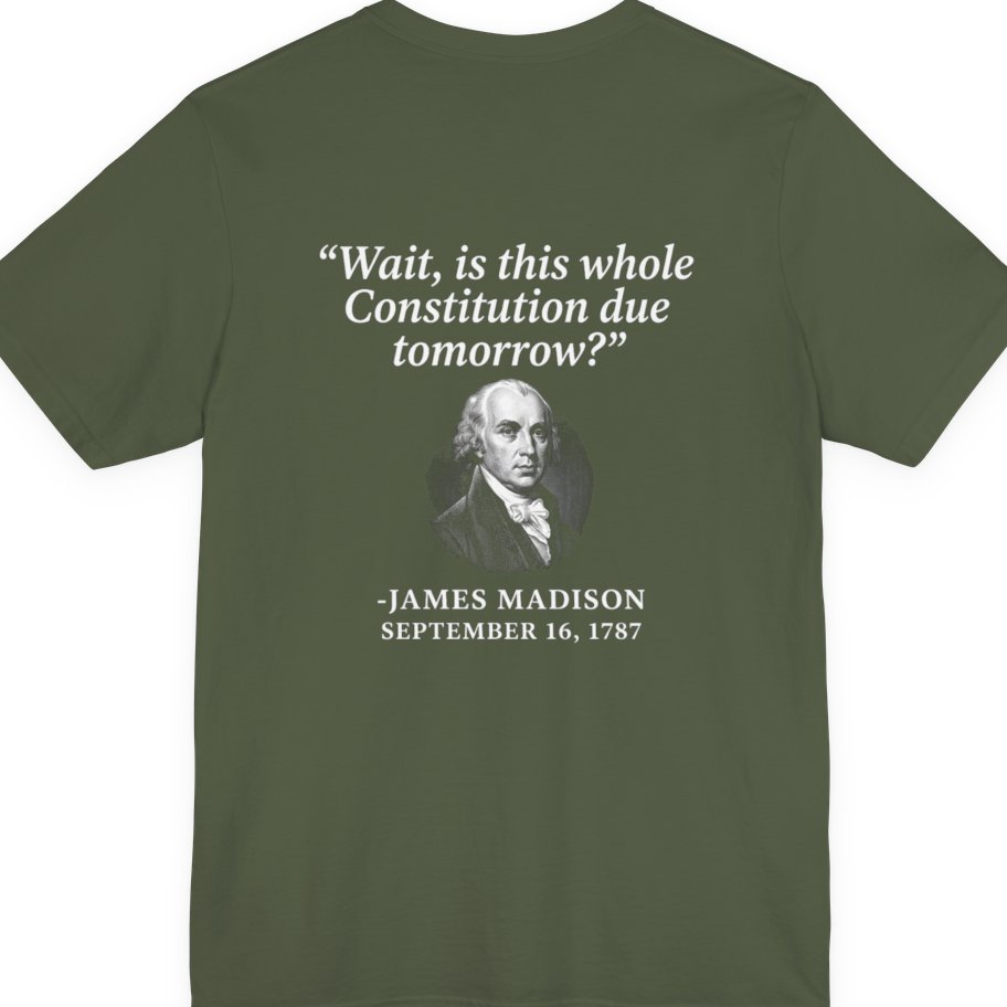 Madison Constitution Deadline Back Print Premium Tee - Military Green back