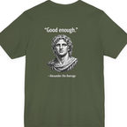 Alexander The Average Good Enough Back Print Premium Tee - Military Green back