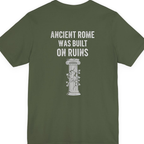 Ancient Rome Was Built On Back Print Premium Tee - Military Green back