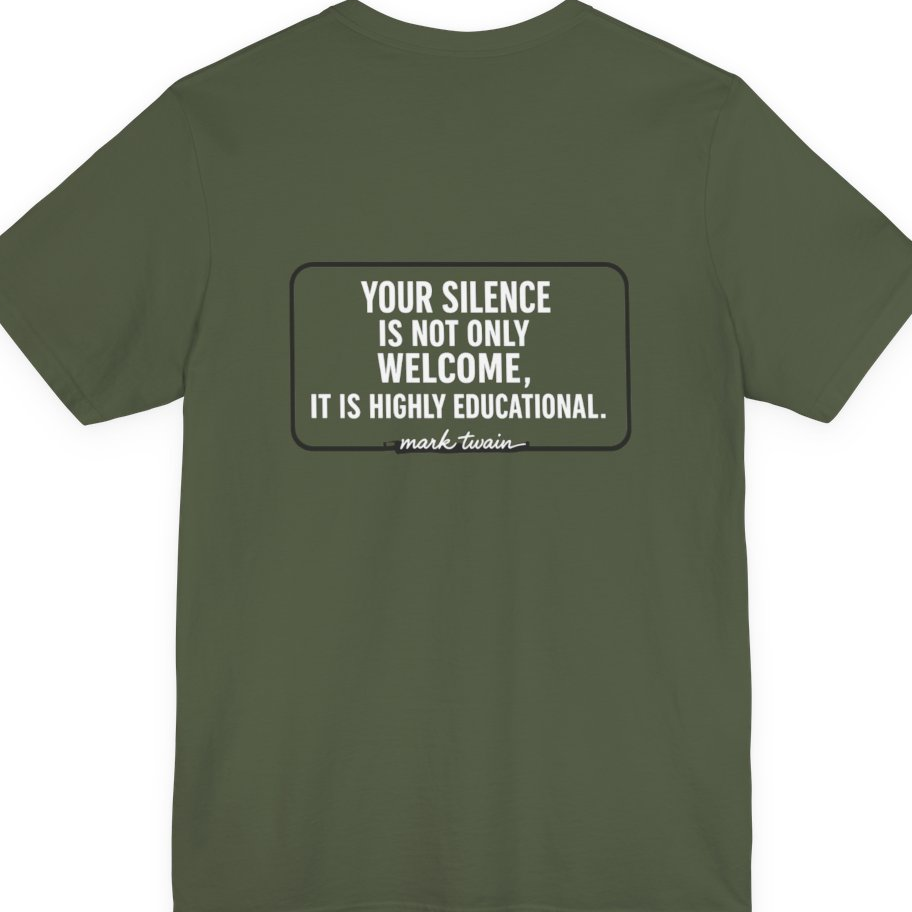 Your Silence Is Educational Back Print Premium Tee - Military Green back