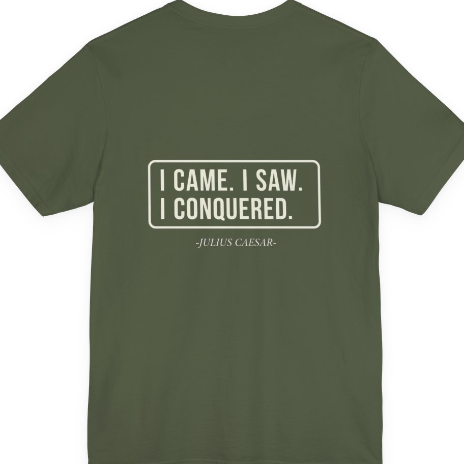 I Came I Saw I Back Print Premium Tee - Military Green back