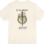 Et Tu Brute Julius Caesar Back Print Premium Tee - Natural back