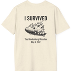 I Survived The Hindenburg Disaster Back Print T-Shirt - Natural back