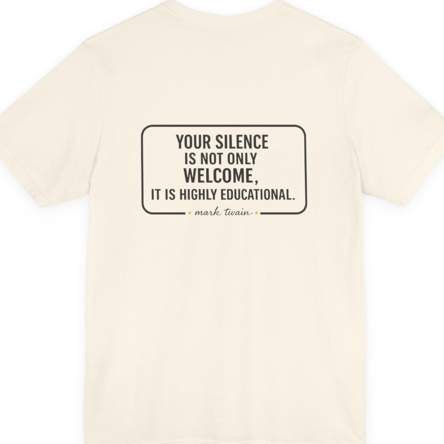 Your Silence Is Educational Back Print Premium Tee - Natural back
