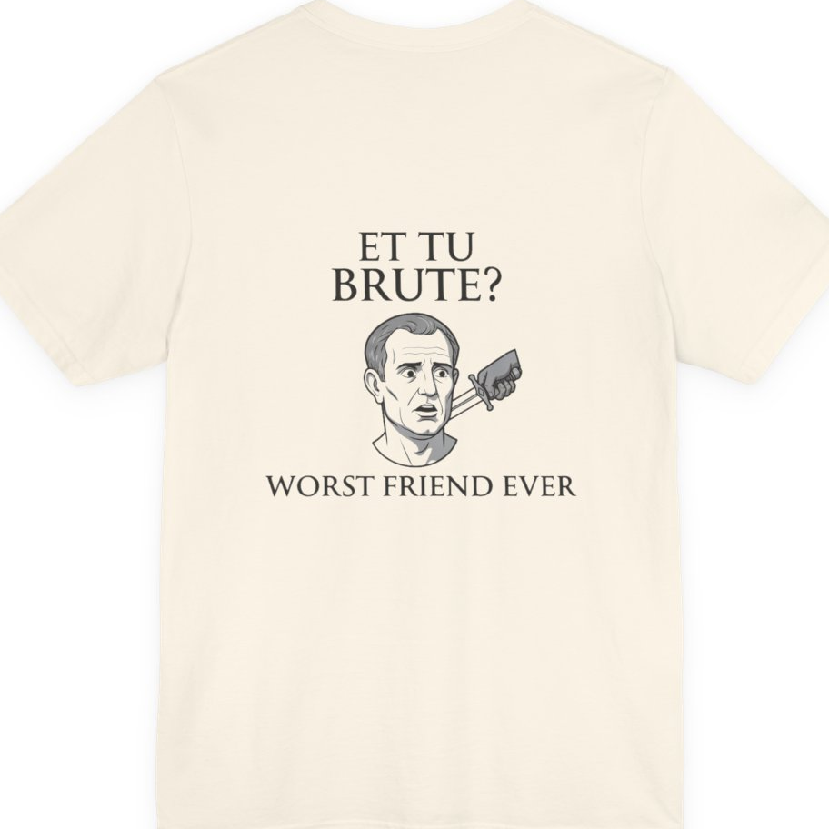 Et Tu Brute Back Print Premium Tee - Natural back