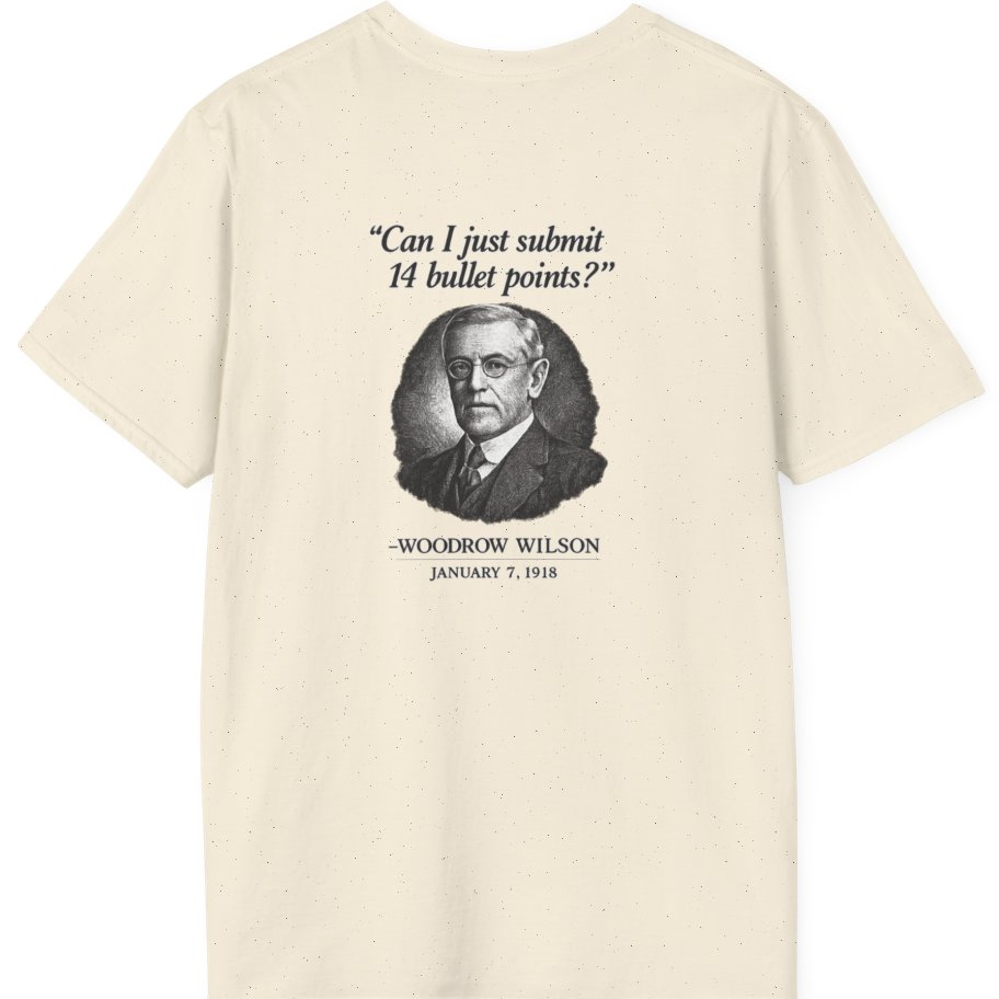 Woodrow Wilson Fourteen Points Procrastination Back Print T-Shirt - Natural back