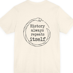 History Always Repeats Back Print Premium Tee - Natural back