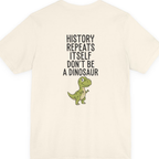 History Repeats Itself Back Print Premium Tee - Natural back
