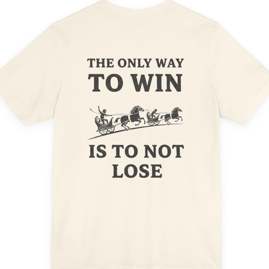 The Only Way To Win Back Print Premium Tee - Natural back