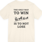 The Only Way To Win Back Print Premium Tee - Natural back