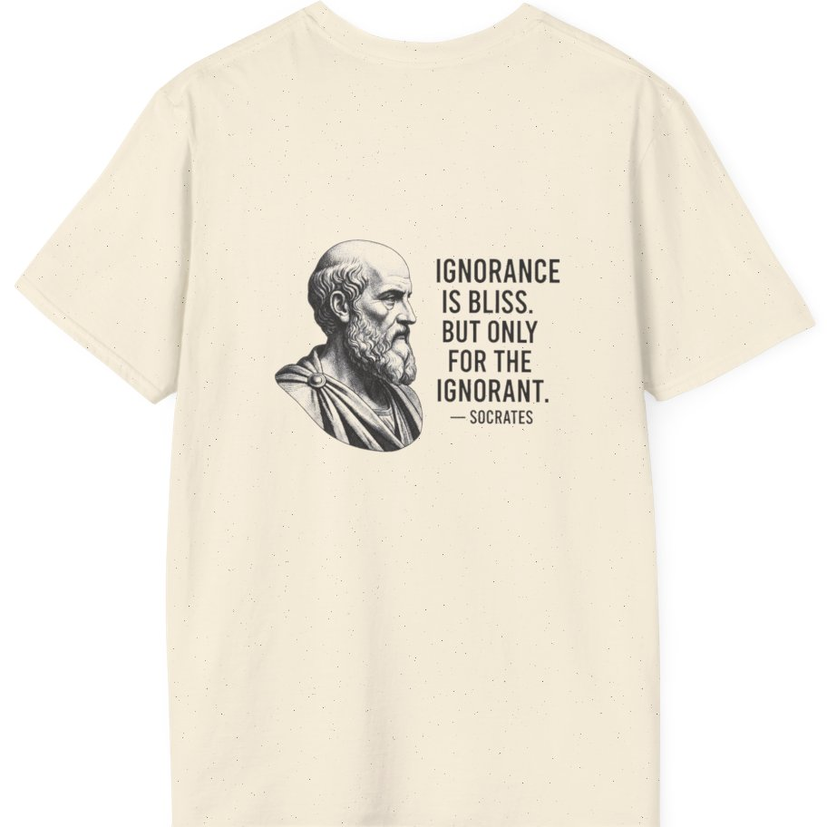 Socrates Ignorance Is Bliss Quote Back Print T-Shirt - Natural back