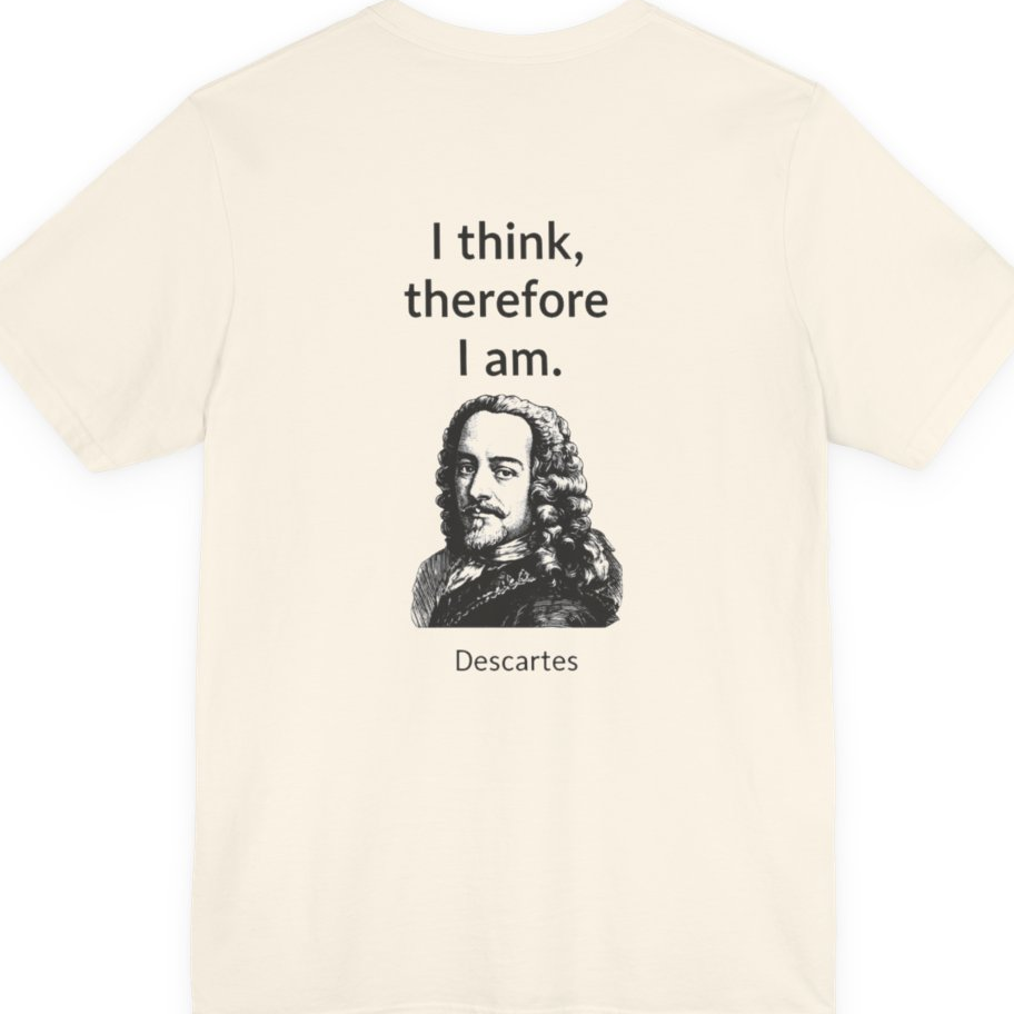 Cogito Ergo Sum Back Print Premium Tee - Natural back