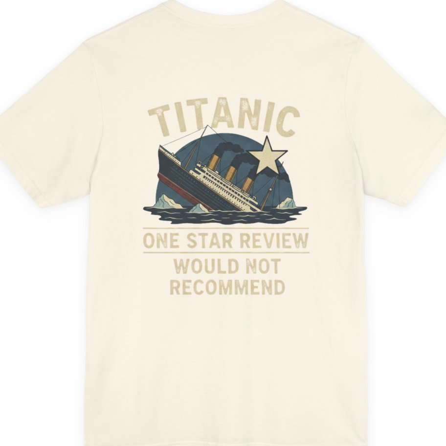 Titanic One Star Review Back Print Premium Tee - Natural back