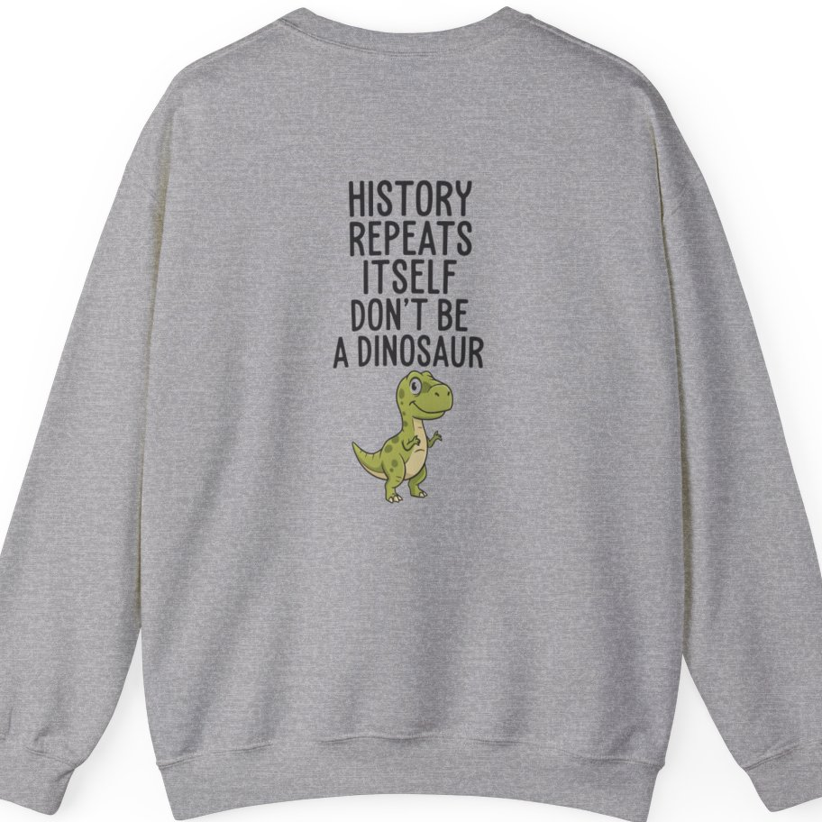 History Repeats Itself Back Print Sweatshirt - Sport Grey back