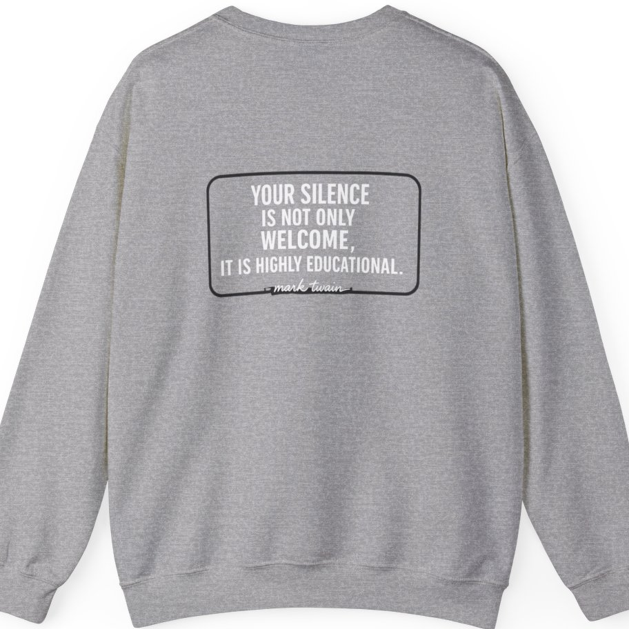 Your Silence Is Educational Back Print Sweatshirt - Sport Grey back