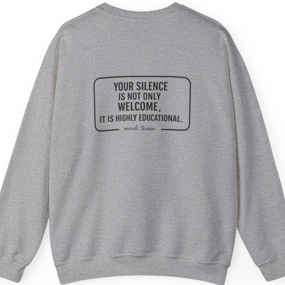 Your Silence Is Educational Back Print Sweatshirt - Sport Grey back