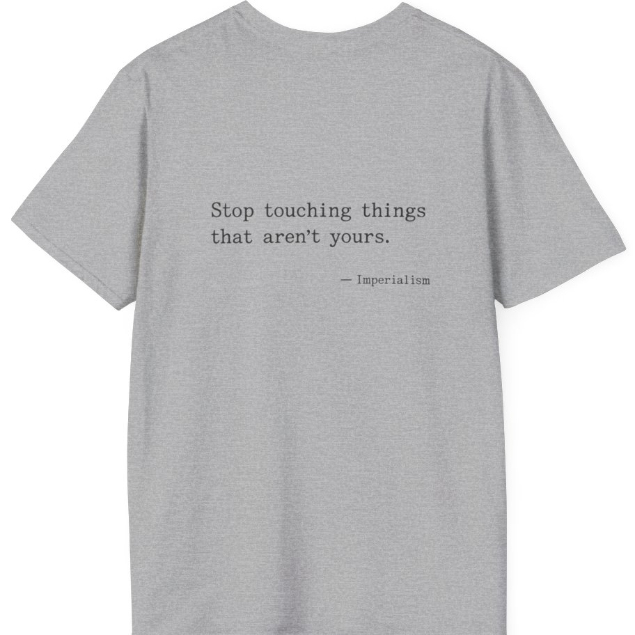 Imperialism Parental Warning Quote Back Print T-Shirt - Sport Grey back