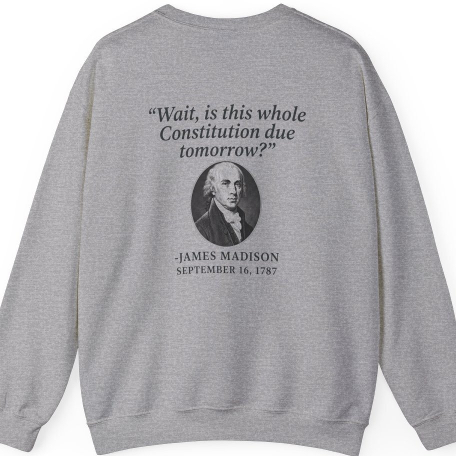 Madison Constitution Deadline Back Print Sweatshirt - Sport Grey back