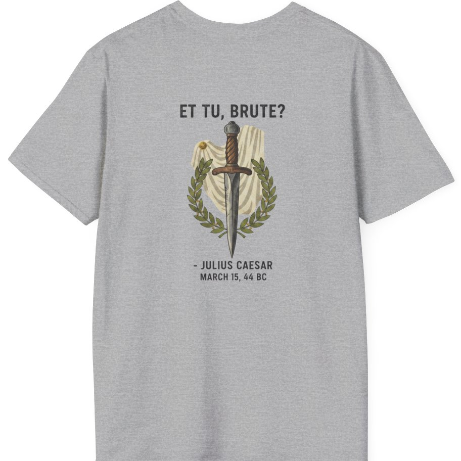 Et Tu Brute Julius Caesar Back Print T-Shirt - Sport Grey back