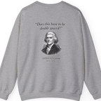 Thomas Jefferson Procrastination Double Spaced Back Print Sweatshirt - Sport Grey back