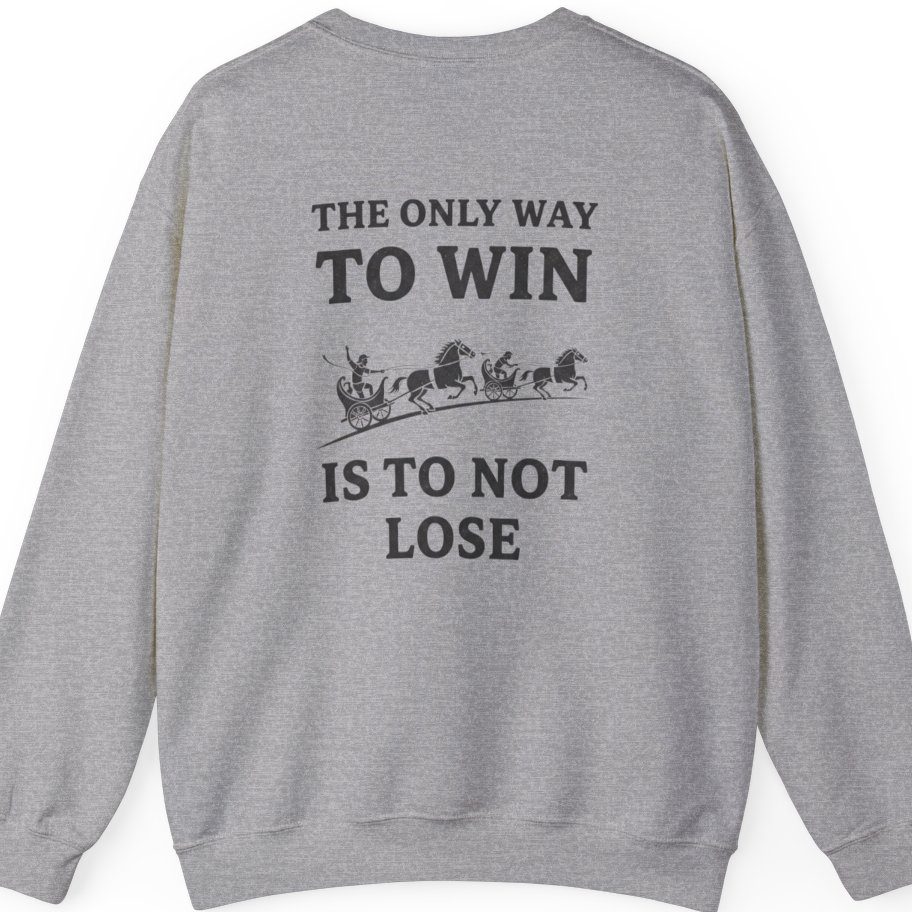 The Only Way To Win Back Print Sweatshirt - Sport Grey back