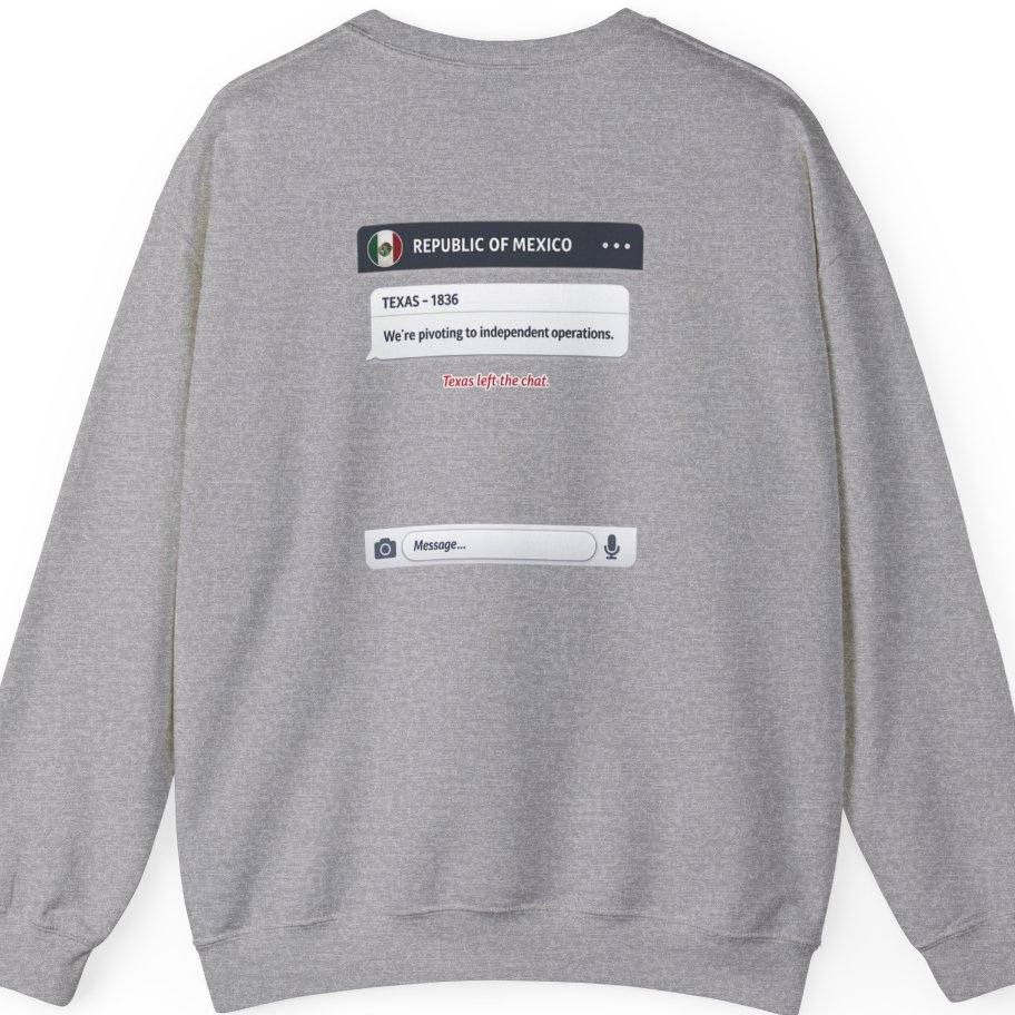 Texas Independence Group Chat Back Print Sweatshirt - Sport Grey back