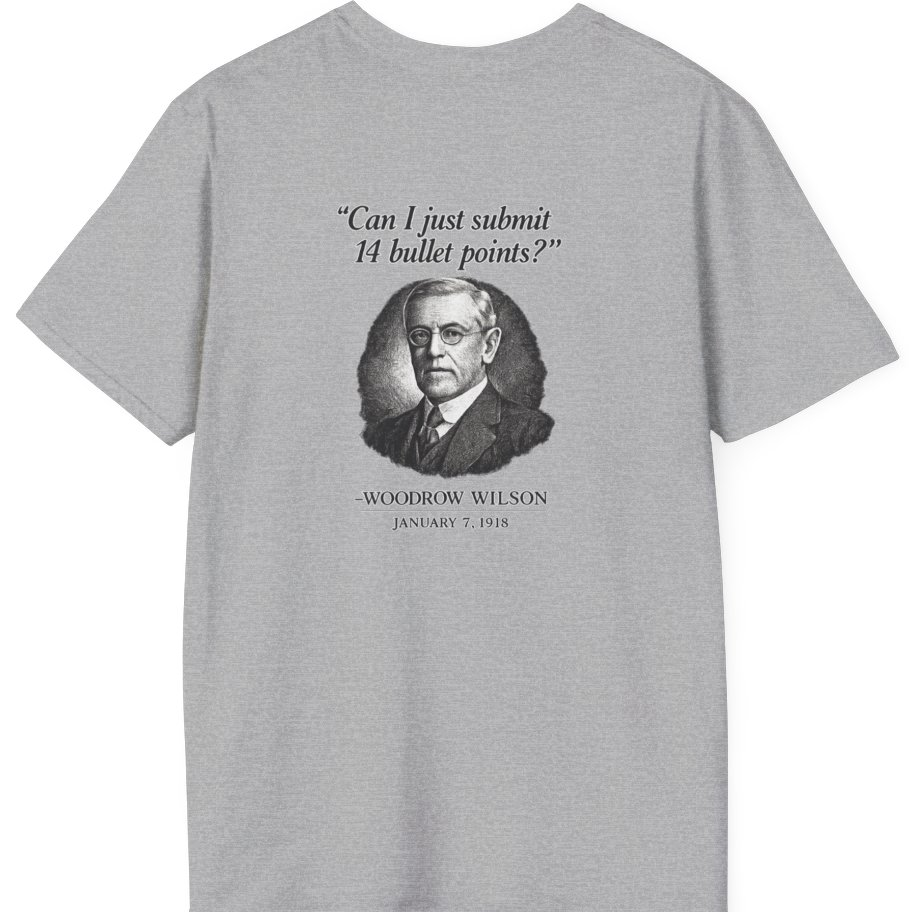 Woodrow Wilson Fourteen Points Procrastination Back Print T-Shirt - Sport Grey back