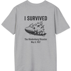 I Survived The Hindenburg Disaster Back Print T-Shirt - Sport Grey back