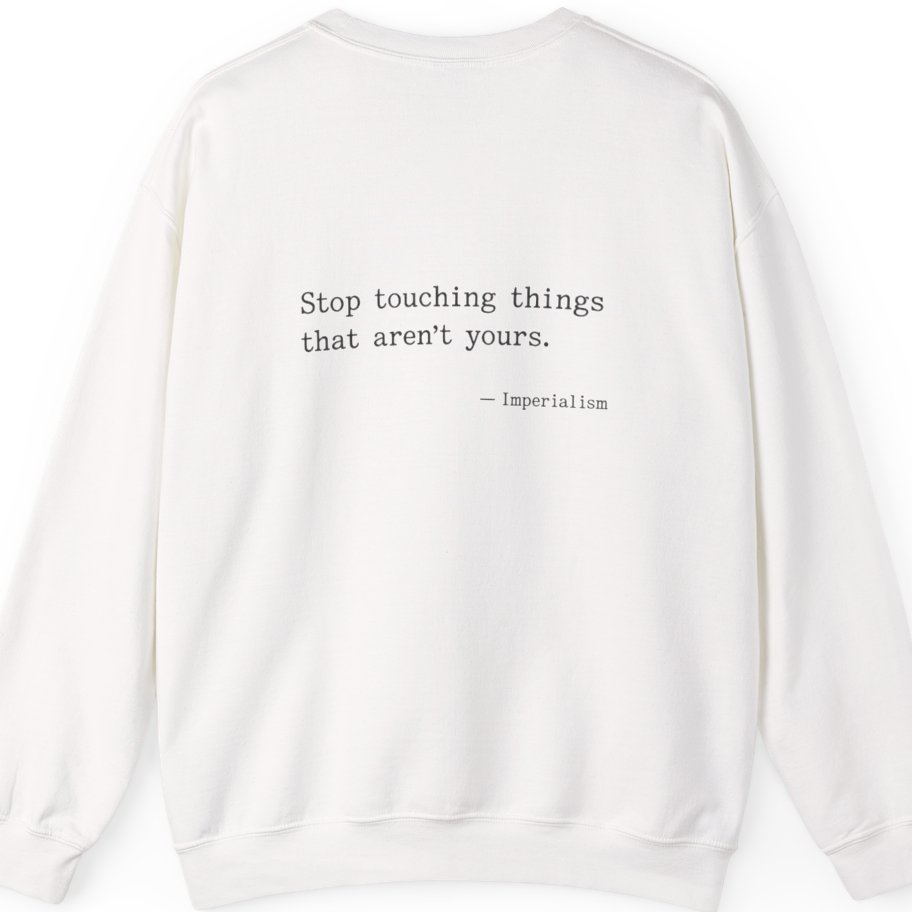 Imperialism Parental Warning Quote Back Print Sweatshirt - White back