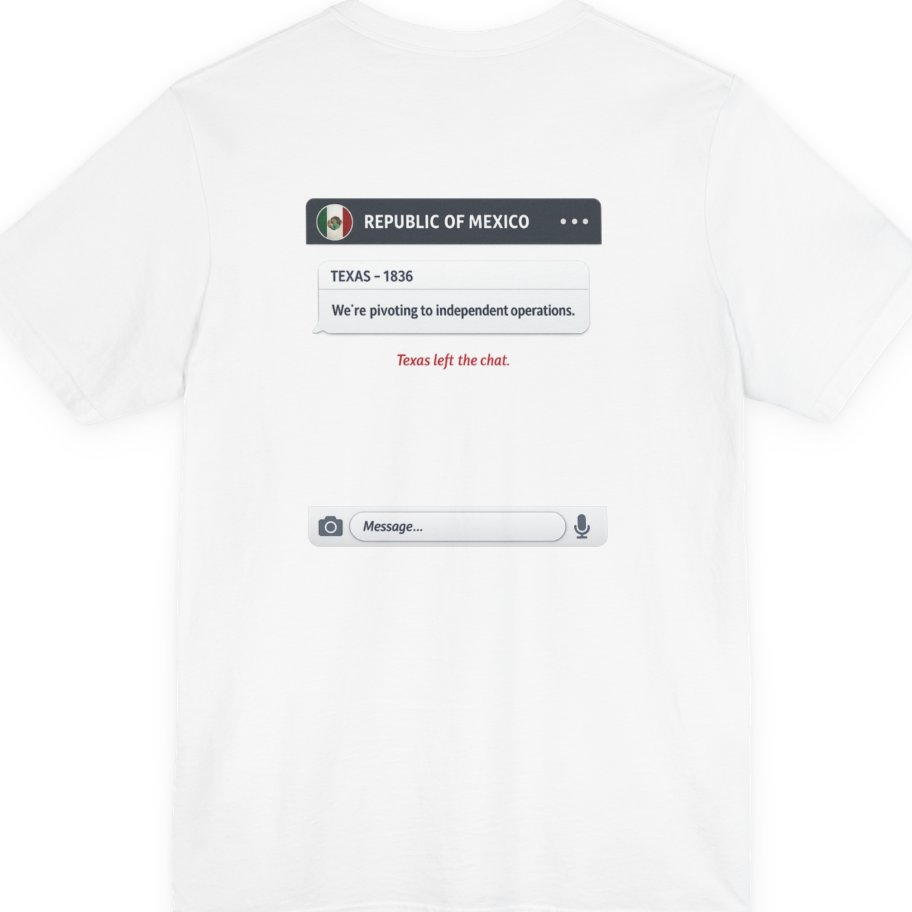 Texas Independence Group Chat Back Print Premium Tee - White back