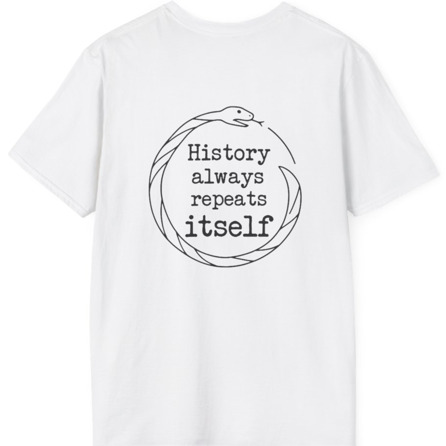 History Always Repeats Back Print T-Shirt - White back