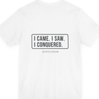 I Came I Saw I Back Print Premium Tee - White back