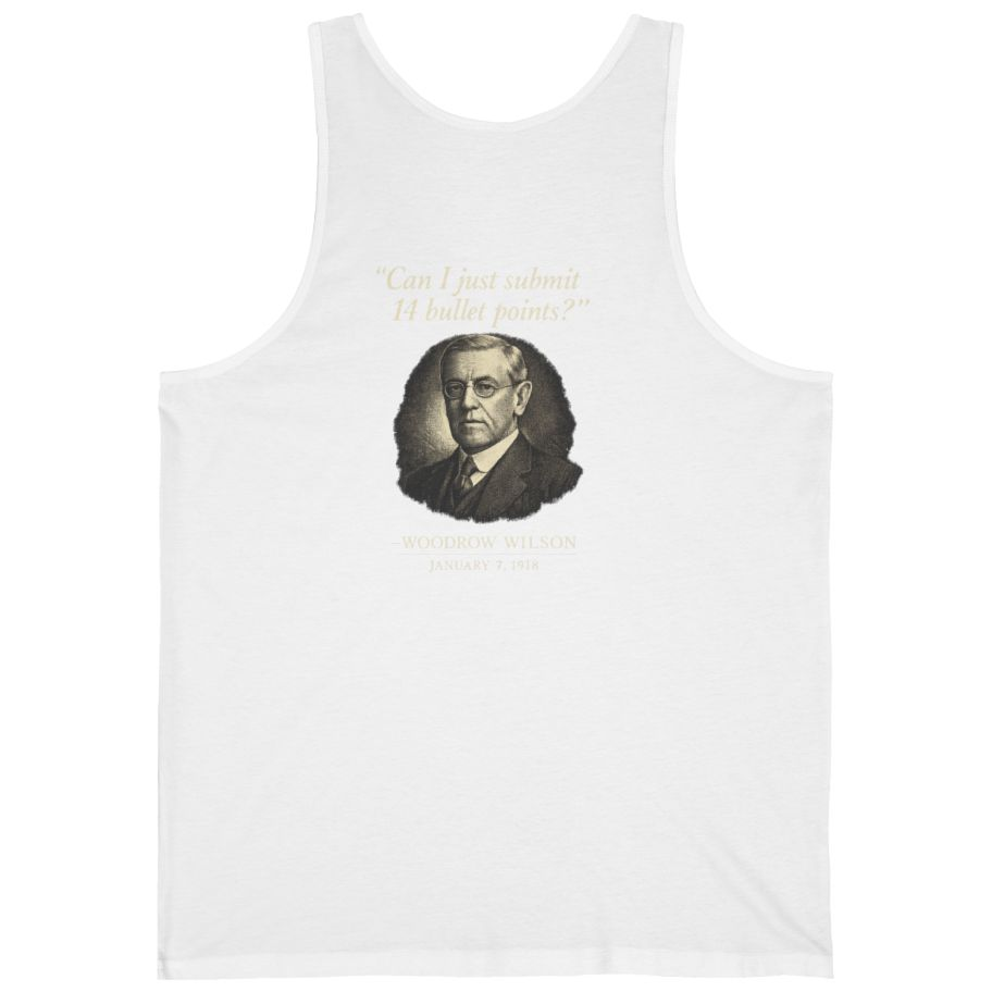 Woodrow Wilson Fourteen Points Procrastination Back Print Tank Top - White back