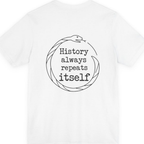 History Always Repeats Back Print Premium Tee - White back
