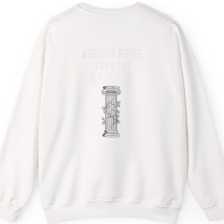 Ancient Rome Was Built On Back Print Sweatshirt - White back